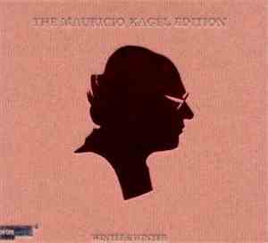 Mauricio Kagel - The Mauricio Kagel Edition