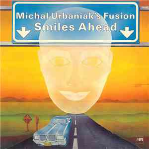 Michal Urbaniak's Fusion - Smiles Ahead