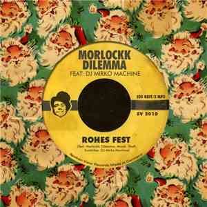 Morlockk Dilemma Feat: DJ Mirko Machine - Rohes Fest