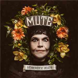 Mute  - Remember Death