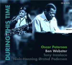 Oscar Peterson, Ben Webster - During This Time