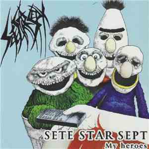 Sete Star Sept / Madre Coca - My Heroes / Es Erwartet Ihnen Nicht Musik Von ...