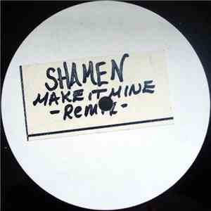 Shamen - Make It Mine (Remix)