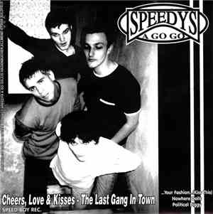Speedys A Go Go + Meateaters  - Cheers, Love & Kisses- The Last Gang In Tow ...