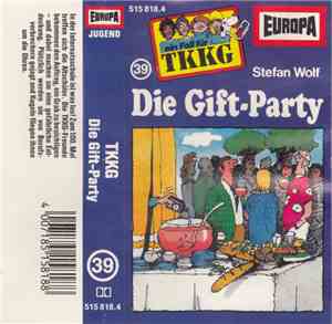 Stefan Wolf - TKKG  39 - Die Gift-Party