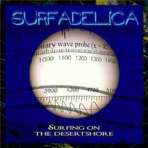 Surfadelica - Surfing On The Desertshore