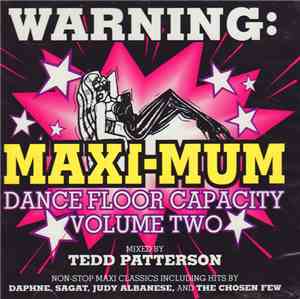 Tedd Patterson - Warning: Maxi-Mum Dancefloor Capacity Volume 2