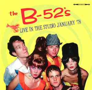 The B-52's - Live In The Studio January '78