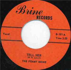 The Foamy Brine - Tell Her