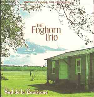 The Foghorn Trio - Sud De La Louisiane