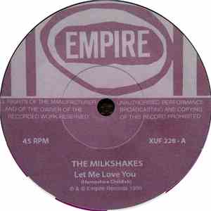 The Milkshakes - Let Me Love You
