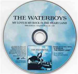 The Waterboys - My Love Is My Rock In The Weary Land