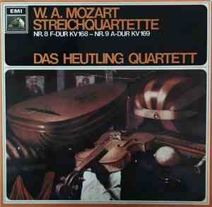 W.A. Mozart, Heutling-Quartett - Streichquartette No. 8 KV 168 & No.9 KV 16 ...
