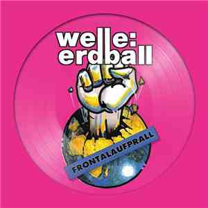 Welle: Erdball - Frontalaufprall & Alles Ist Möglich