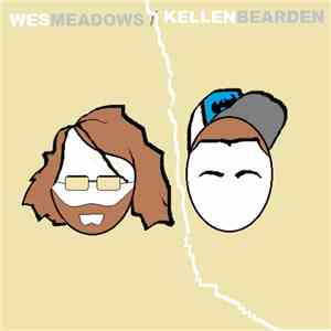 Wes Meadows, Kellen Bearden - Wes Meadows/Kellen Bearden Split