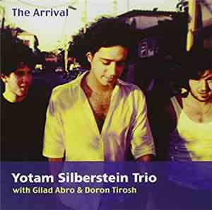 Yotam Silberstein Trio - The Arrival