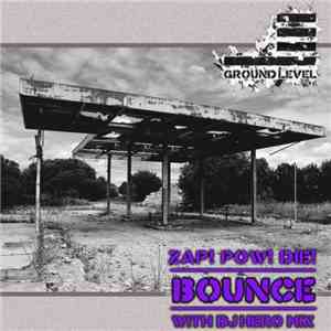 Zap! Pow! Die! - Bounce