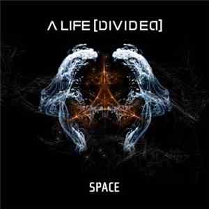 A Life Divided - Space