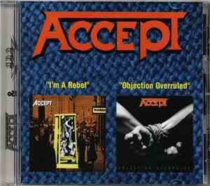Accept - I'm A Rebel / Objection Overruled