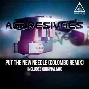 Aggresivnes - Put The New Needle (Colombo Remix)