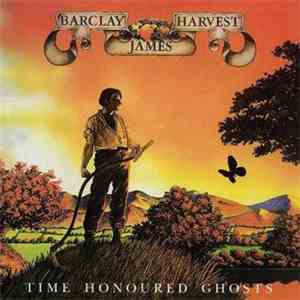 Barclay James Harvest - Time Honoured Ghosts