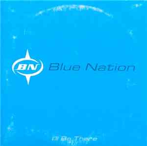 Blue Nation - I'll Be There