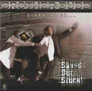 Brother Dubb - Saved But Stuck