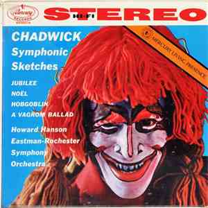Chadwick, Howard Hanson, Eastman-Rochester Orchestra - Symphonic Sketches
