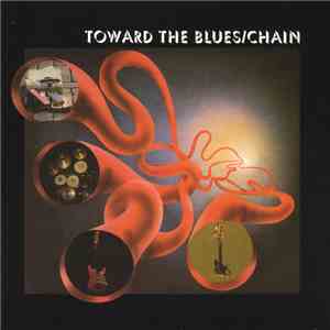 Chain  - Toward The Blues