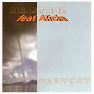Clubzone  Feat. Alicia  - Rainy Day