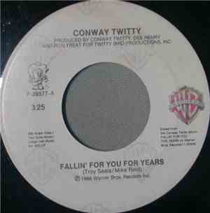 Conway Twitty - Fallin' For You For Years