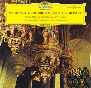 Dietrich W. Prost - Weihnachtliche Orgelmusik Alter Meister