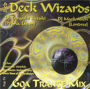 DJ Tsuyoshi Suzuki / DJ Mark Allen - Deck Wizards (Goa Trance Mix)