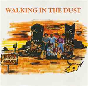 Dusty Boots - Walking In The Dust