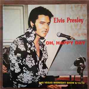 Elvis Presley - Oh, Happy Day Las Vegas Midnight Show 8/14/70