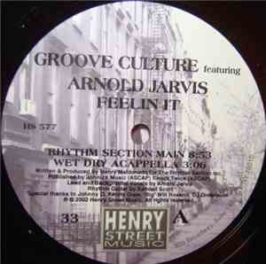 Groove Culture Featuring Arnold Jarvis - Feelin It