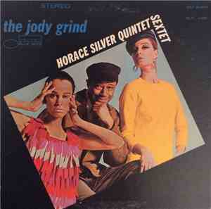Horace Silver Quintet / Sextet - The Jody Grind