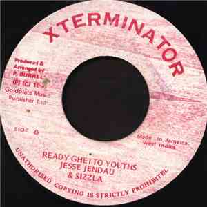 Jesse Jendau & Sizzla - Ready Ghetto Youths