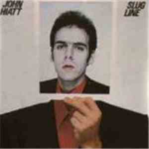 John Hiatt - Slug Line