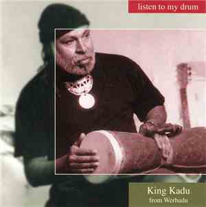 King Kadu From Webadu - Listen To My Drum