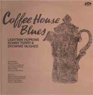 Lightnin' Hopkins / Brownie McGhee / Sonny Terry - Coffee House Blues