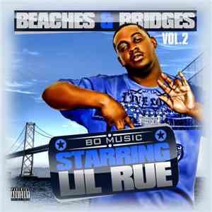 Lil Rue - Beaches & Bridges Vol.2 Starring Lil Rue