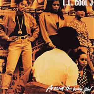 L.L. Cool J. - Around The Way Girl