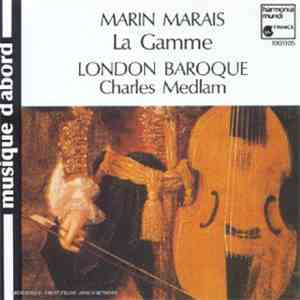 Marin Marais - London Baroque, Charles Medlam - La Gamme