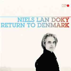 Niels Lan Doky - Return To Denmark