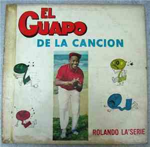Rolando La'Serie - El Guapo De La Cancion