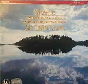 Sibelius, Boston Symphony Orchestra, Sir Colin Davis - Symphonies Nos 5 And ...
