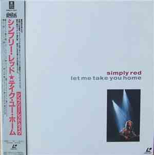 Simply Red - Let Me Take You Home