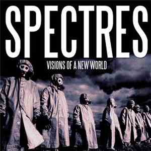 Spectres  - Visions Of A New World