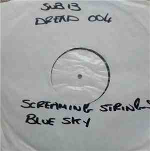 Subject 13 - Screaming Strings/Blue Sky
